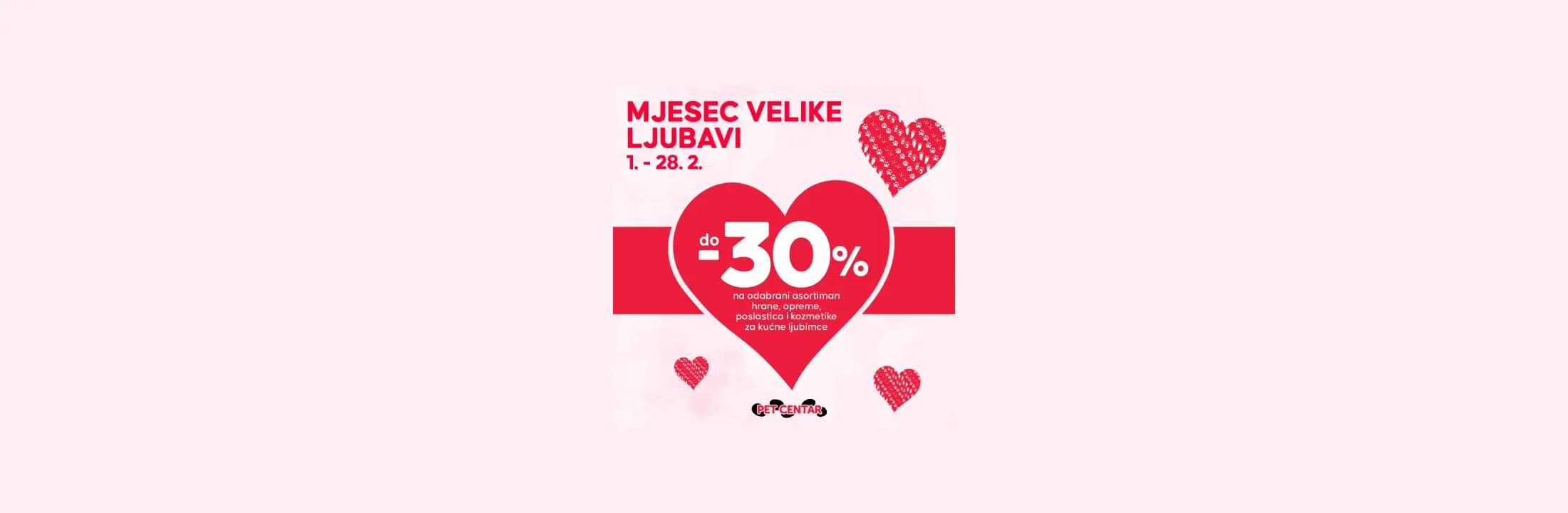 ♥️MJESEC VELIKE LJUBAVI u PET CENTRU♥️